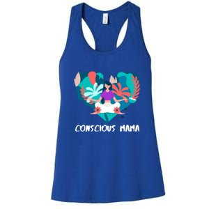 Conscious Mama Yoga Mom Cute Gift Women's Racerback Tank