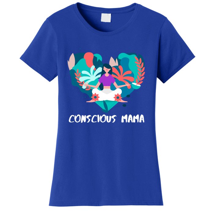 Conscious Mama Yoga Mom Cute Gift Women's T-Shirt