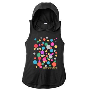 Cute Make You Mark International Dot Day Ladies PosiCharge Tri-Blend Wicking Draft Hoodie Tank