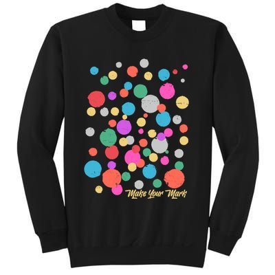 Cute Make You Mark International Dot Day Sweatshirt