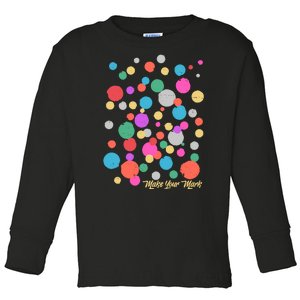 Cute Make You Mark International Dot Day Toddler Long Sleeve Shirt