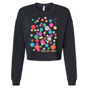 Cute Make You Mark International Dot Day Cropped Pullover Crew