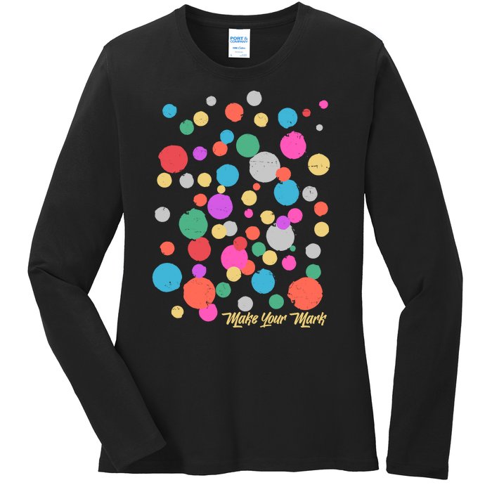 Cute Make You Mark International Dot Day Ladies Long Sleeve Shirt