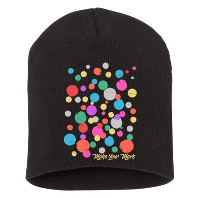 Cute Make You Mark International Dot Day Short Acrylic Beanie