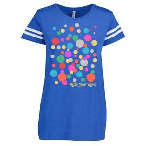 Cute Make You Mark International Dot Day Enza Ladies Jersey Football T-Shirt