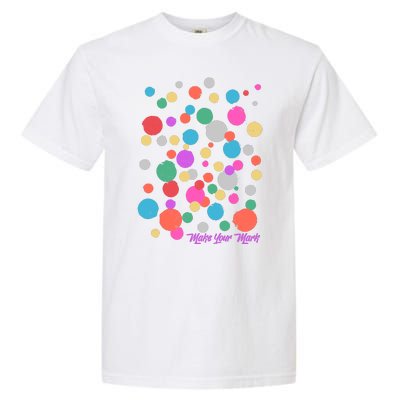 Cute Make You Mark International Dot Day Garment-Dyed Heavyweight T-Shirt