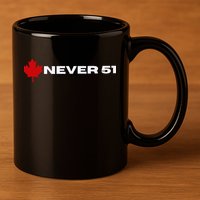 Canada Never 51. 11oz C Handle Ceramic Mug
