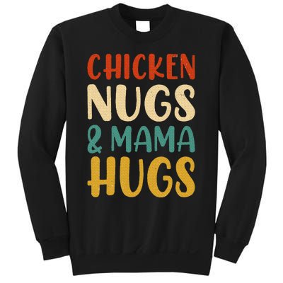 Chicken Nugs and Mama Hugs Nuggets Foodies Lovers Sweatshirt