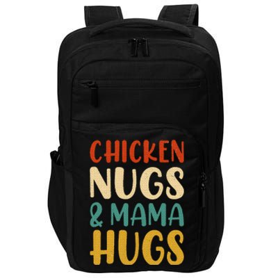 Chicken Nugs and Mama Hugs Nuggets Foodies Lovers Impact Tech Backpack