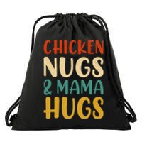 Chicken Nugs and Mama Hugs Nuggets Foodies Lovers Drawstring Bag