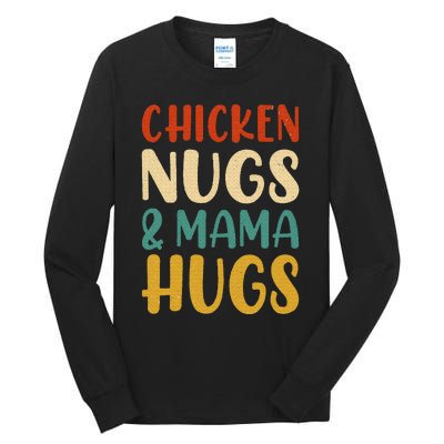 Chicken Nugs and Mama Hugs Nuggets Foodies Lovers Tall Long Sleeve T-Shirt