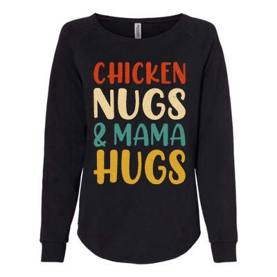 Chicken Nugs and Mama Hugs Nuggets Foodies Lovers Womens California Wash Sweatshirt