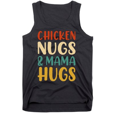 Chicken Nugs and Mama Hugs Nuggets Foodies Lovers Tank Top