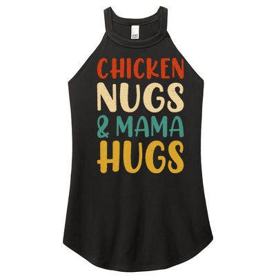 Chicken Nugs and Mama Hugs Nuggets Foodies Lovers Women’s Perfect Tri Rocker Tank