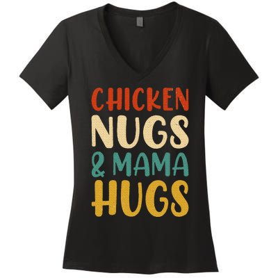 Chicken Nugs and Mama Hugs Nuggets Foodies Lovers Women's V-Neck T-Shirt