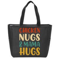 Chicken Nugs and Mama Hugs Nuggets Foodies Lovers Zip Tote Bag