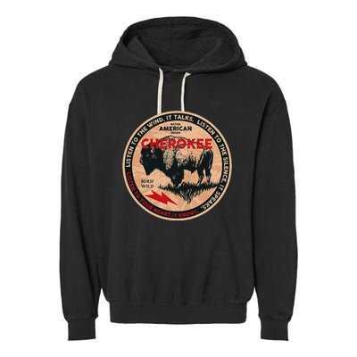 Cherokee Native American Indian Born Freedom Wild Buffalo Garment-Dyed Fleece Hoodie