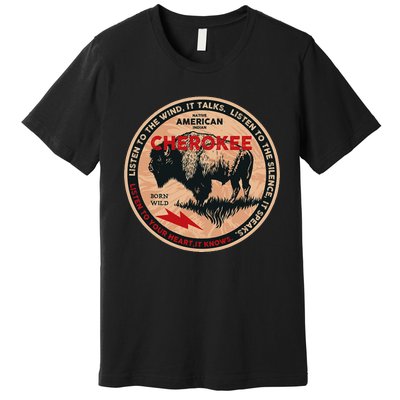 Cherokee Native American Indian Born Freedom Wild Buffalo Premium T-Shirt