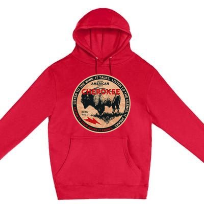 Cherokee Native American Indian Born Freedom Wild Buffalo Premium Pullover Hoodie