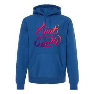 Cute Nieces And Nephews Aunt Auntie Great Gift Premium Hoodie