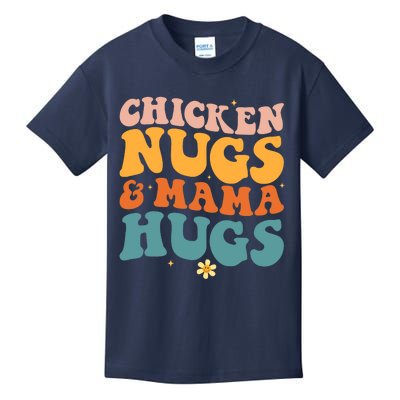 Chicken Nugs and Mama Hugs Nuggets Foodies Lovers Kids T-Shirt