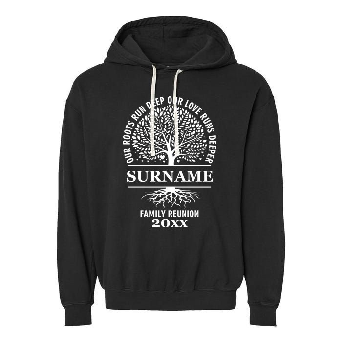 Custom Name And Year Family Reunion Our Roots Run Deep Our Love Runs Deeper Garment-Dyed Fleece Hoodie