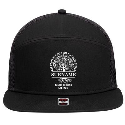 Custom Name And Year Family Reunion Our Roots Run Deep Our Love Runs Deeper 7 Panel Mesh Trucker Snapback Hat
