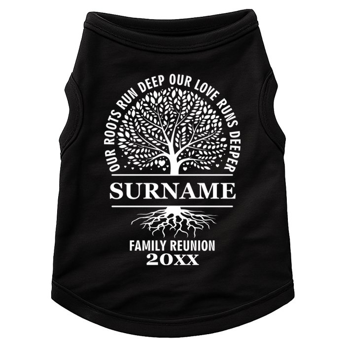 Custom Name And Year Family Reunion Our Roots Run Deep Our Love Runs Deeper Doggie Tank