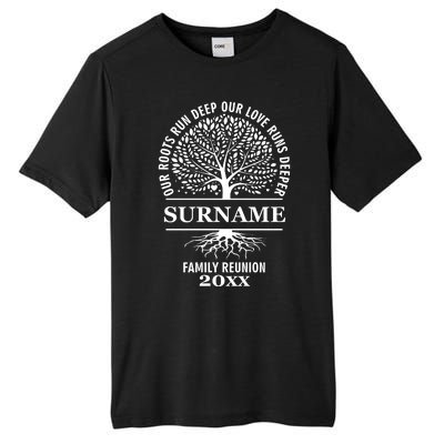 Custom Name And Year Family Reunion Our Roots Run Deep Our Love Runs Deeper Tall Fusion ChromaSoft Performance T-Shirt