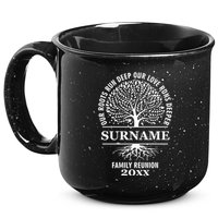 Custom Name And Year Family Reunion Our Roots Run Deep Our Love Runs Deeper 15oz Campfire Ceramic Mug