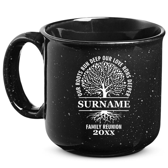 Custom Name And Year Family Reunion Our Roots Run Deep Our Love Runs Deeper 15oz Campfire Ceramic Mug