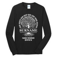 Custom Name And Year Family Reunion Our Roots Run Deep Our Love Runs Deeper Tall Long Sleeve T-Shirt