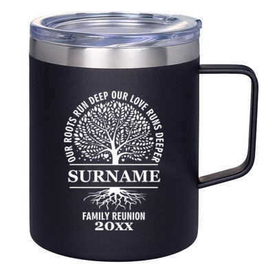 Custom Name And Year Family Reunion Our Roots Run Deep Our Love Runs Deeper 12oz Stainless Steel Coffee Mug