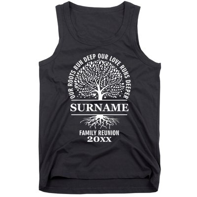 Custom Name And Year Family Reunion Our Roots Run Deep Our Love Runs Deeper Tank Top
