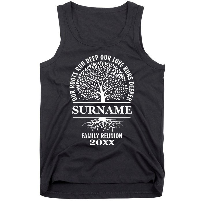 Custom Name And Year Family Reunion Our Roots Run Deep Our Love Runs Deeper Tank Top