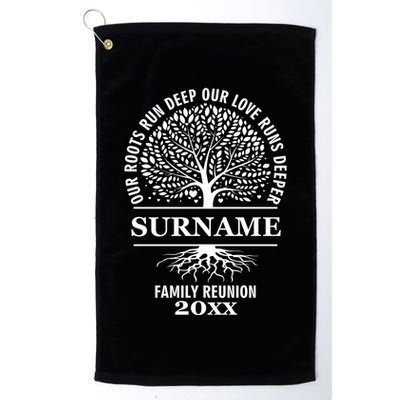Custom Name And Year Family Reunion Our Roots Run Deep Our Love Runs Deeper Golf Towel