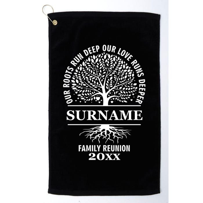 Custom Name And Year Family Reunion Our Roots Run Deep Our Love Runs Deeper Golf Towel