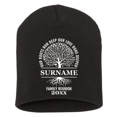 Custom Name And Year Family Reunion Our Roots Run Deep Our Love Runs Deeper Short Acrylic Beanie