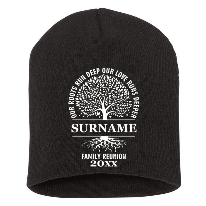 Custom Name And Year Family Reunion Our Roots Run Deep Our Love Runs Deeper Short Acrylic Beanie