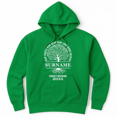 Custom Name And Year Family Reunion Our Roots Run Deep Our Love Runs Deeper Hoodie