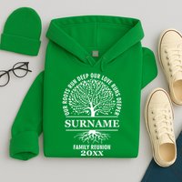 Custom Name And Year Family Reunion Our Roots Run Deep Our Love Runs Deeper Hoodie