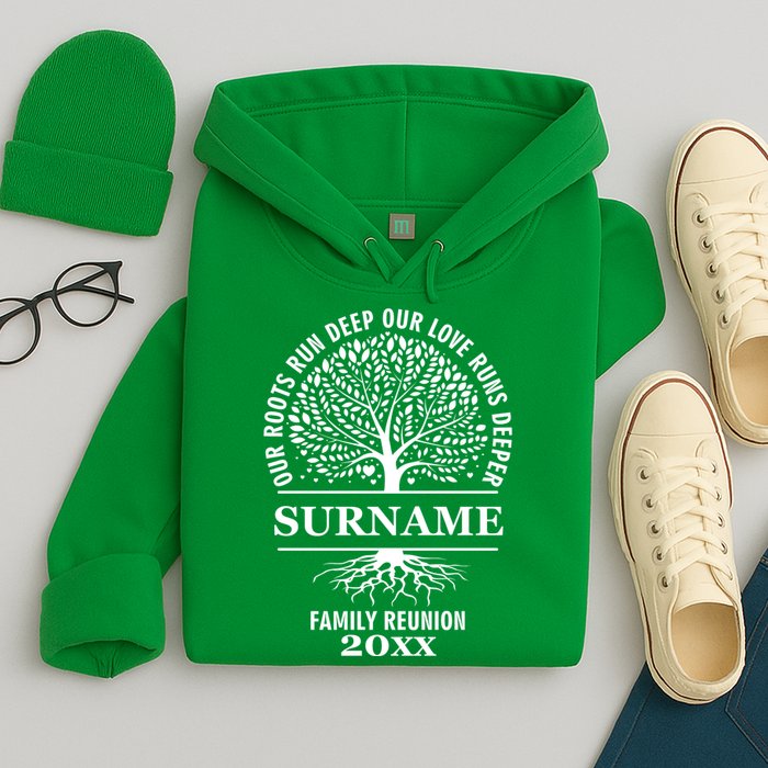Custom Name And Year Family Reunion Our Roots Run Deep Our Love Runs Deeper Hoodie
