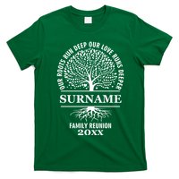 Custom Name And Year Family Reunion Our Roots Run Deep Our Love Runs Deeper T-Shirt