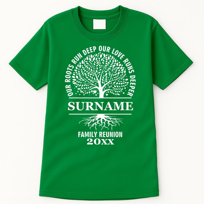 Custom Name And Year Family Reunion Our Roots Run Deep Our Love Runs Deeper Tall T-Shirt