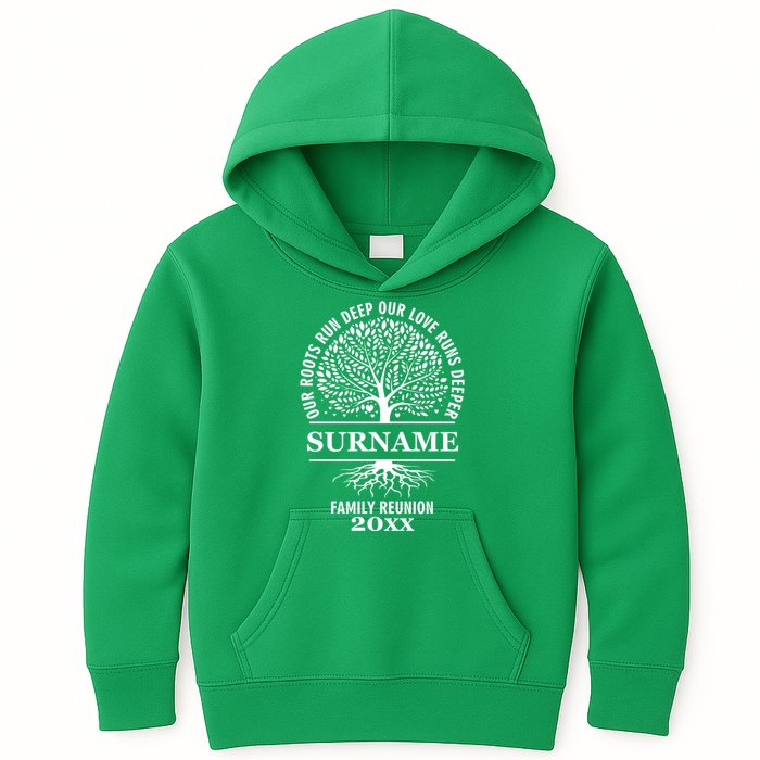 Custom Name And Year Family Reunion Our Roots Run Deep Our Love Runs Deeper Kids Hoodie