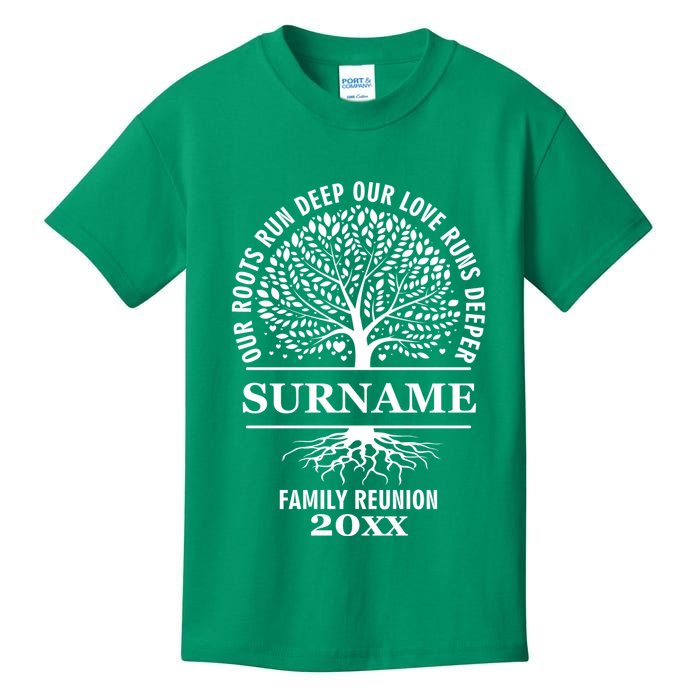 Custom Name And Year Family Reunion Our Roots Run Deep Our Love Runs Deeper Kids T-Shirt