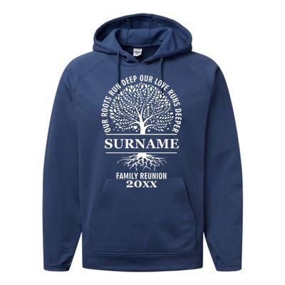 Custom Name And Year Family Reunion Our Roots Run Deep Our Love Runs Deeper Performance Fleece Hoodie