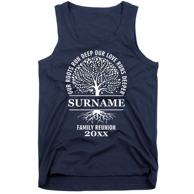 Custom Name And Year Family Reunion Our Roots Run Deep Our Love Runs Deeper Tank Top