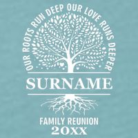 Custom Name And Year Family Reunion Our Roots Run Deep Our Love Runs Deeper Sueded Cloud Jersey T-Shirt