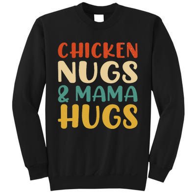 Chicken Nugs and Mama Hugs Nuggets Foodies Lovers Sweatshirt